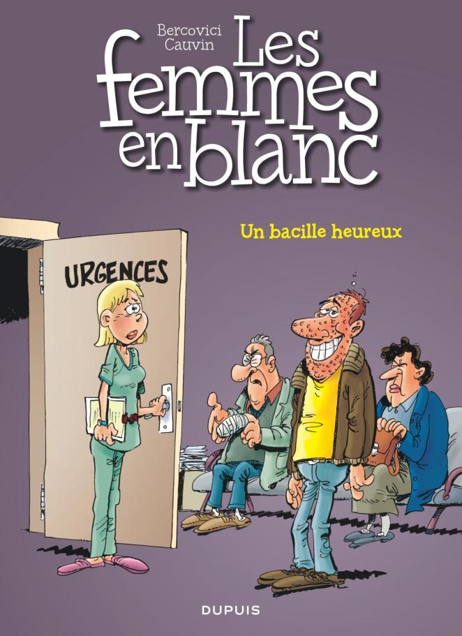 Les femmes en blanc Un bacille heureux tome 37 Cauvin Bercovici Dupuis couverture